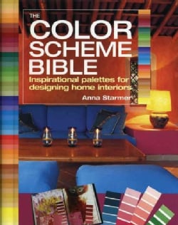 The Color Scheme Bible: Inspirational Palettes for Designing Home Interiors (Paperback)