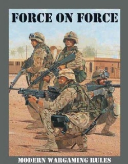 Force on Force: Modern Wargaming Rules (Hardcover)
