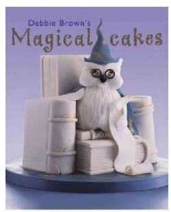 Debbie Brown's Magical Cakes (Hardcover)