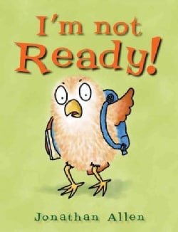 I'm Not Ready! (Hardcover)