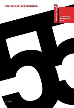 55th International Art Exhibition: La Biennale Di Venezia (Paperback)