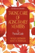 Taking Care of Aging Family Members: A Practical Guide (Paperback)