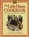 Little House Cookbook: Frontier Foods from Laura Ingall Wilder's Classic Stories (Hardcover)