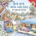 Bye-bye, Mom and Dad (Paperback)