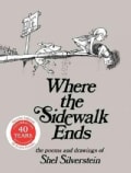 Where the Sidewalk Ends: Poems and Drawings (Hardcover)