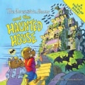 The Berenstain Bears and the Haunted House (Paperback)