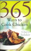 365 Ways To Cook Chicken: Simply The Best Chicken Recipes You'll Find Anywhere (Spiral bound)