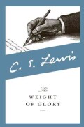 The Weight of Glory: And Other Addresses (Paperback)
