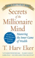 Secrets Of The Millionaire Mind: Mastering The Inner Game Of Wealth (Hardcover)