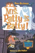 Mrs. Patty Is Batty! (Paperback)
