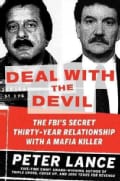 Deal With the Devil: The Fbi's Secret Thirty-year Relationship With a Mafia Killer (Hardcover)