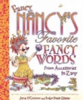 Fancy Nancy's Favorite Fancy Words: From Accessories to Zany (Hardcover)