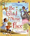Be Glad Your Nose Is on Your Face and Other Poems (Hardcover)