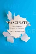 Fascinate: Your 7 Triggers to Persuasion and Captivation (Hardcover)