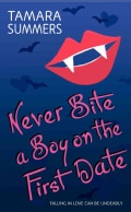 Never Bite a Boy on the First Date (Paperback)