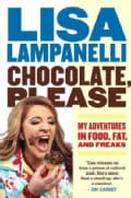 Chocolate, Please: My Adventures in Food, Fat, and Freaks (Paperback)