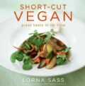 Short-cut Vegan: Great Taste in No Time (Paperback)