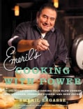 Emeril's Cooking With Power: 100 Delicious Recipes Starring Your Slow Cooker, Multi Cooker, Pressure Cooker, and ... (Paperback)