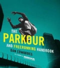 The Parkour & Freerunning Handbook (Paperback)