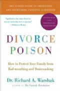 Divorce Poison: How to Protect Your Family from Bad-Mouthing and Brainwashing (Paperback)