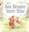Just Because You're Mine (Hardcover)