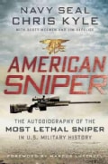 American Sniper: The Autobiography of the Most Lethal Sniper in U.S. Military History (Hardcover)