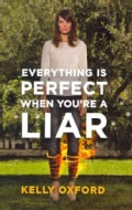 Everything Is Perfect When You're a Liar (Hardcover)