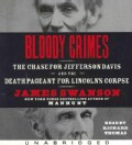 Bloody Crimes: The Chase for Jefferson Davis and the Death Pageant for Lincoln's Corpse (CD-Audio)