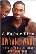 A Father First: How My Life Became Bigger Than Basketball (Hardcover)
