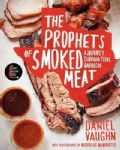 The Prophets of Smoked Meat: A Journey Through Texas Barbecue (Hardcover)