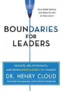 Boundaries for Leaders: Results, Relationships, and Being Ridiculously in Charge (Hardcover)
