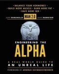 Man 2.0 Engineering the Alpha: A Real World Guide to an Unreal Life (Hardcover)
