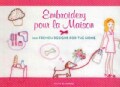 Embroidery pour la Maison: 100 French Designs for the Home (Paperback)