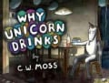 Why Unicorn Drinks (Paperback)