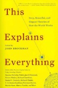This Explains Everything: Deep, Beautiful, and Elegant Theories of How the World Works (Paperback)