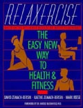 Relaxercise: The Easy New Way to Health and Fitness (Paperback)