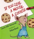 If You Give a Mouse a Cookie (Paperback)