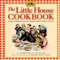 The Little House Cookbook: Frontier Foods from Laura Ingalls Wilder's Classic Stories (Paperback)