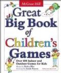 Great Big Book of Children's Games: Over 450 Indoor and Outdoor Games for Kids (Paperback)