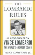 The Lombardi Rules: 26 Lessons from Vince Lombardi, the World's Greatest Coach (Hardcover)