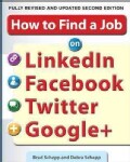 How to Find a Job on Linkedin, Facebook, Twitter and Google+ (Paperback)