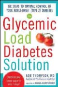 Glycemic-Load Diabetes Solution: Six Steps to Optimal Control of Your Adult-Onset (Type 2) Diabetes (Paperback)
