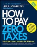 How to Pay Zero Taxes 2013: Your Guide to Every Tax Break the IRS Allows (Paperback)