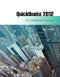 Quickbooks 2012: A Complete Course