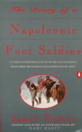 The Diary of a Napoleonic Foot Soldier (Paperback)