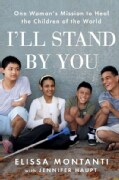 I'll Stand by You: One Woman's Mission to Heal the Children of the World (Paperback)