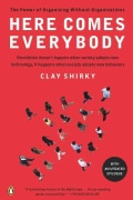 Here Comes Everybody: The Power of Organizing Without Organizations (Paperback)