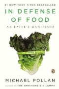 In Defense of Food: An Eater's Manifesto (Paperback)