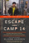 Escape from Camp 14: One Man's Remarkable Odyssey from North Korea to Freedom in the West (Paperback)