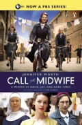 Call the Midwife: A Memoir of Birth, Joy, and Hard Times (Paperback)